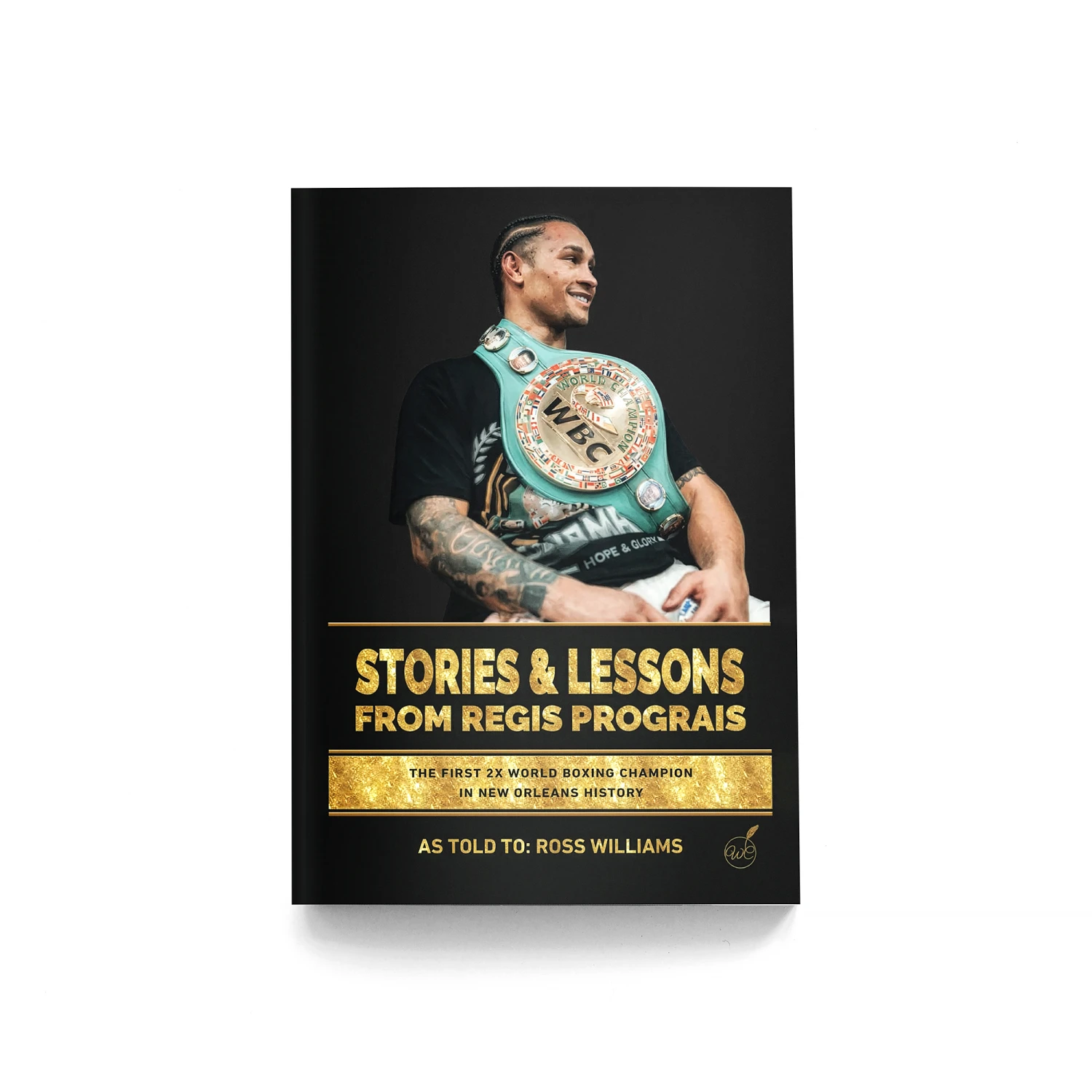 Stories & Lessons From Regis Prograis 3 Stories & Lessons From Regis Prograis